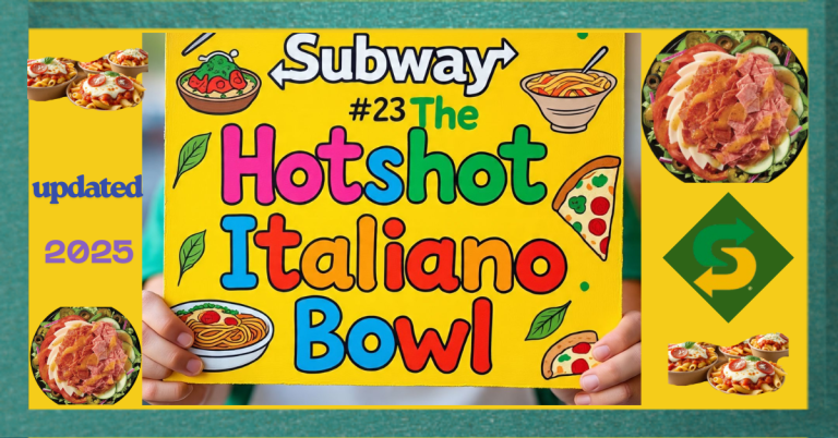 Subway #23 The Hotshot Italiano Bowls Updated 2025