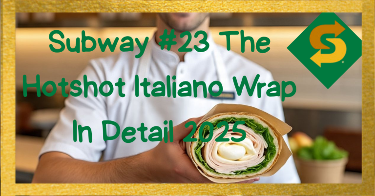 Subway #23 The Hotshot Italiano Wrap In Detail 2025