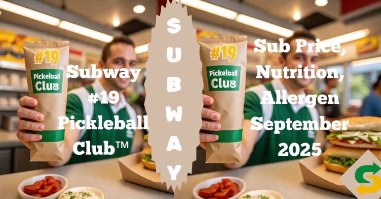 Subway #19 Pickleball Club™ Sub Price,Nutrition,Allergen September 2025