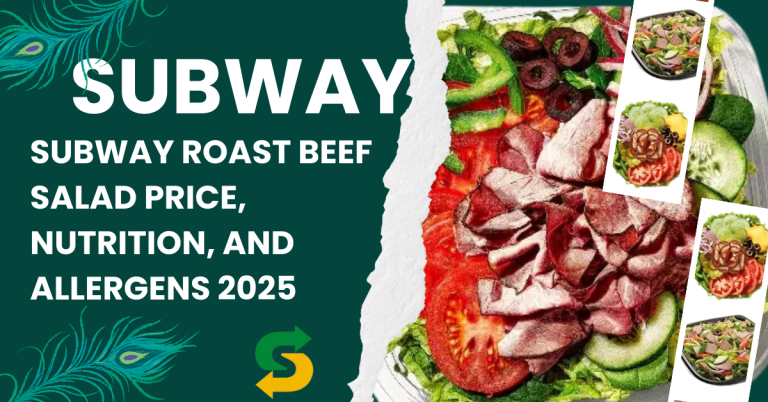 Subway Roast Beef Salad Price, Nutrition and Allergens 2025