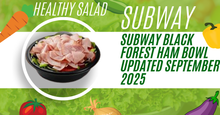 Subway Black Forest Ham Bowl Updated September 2025